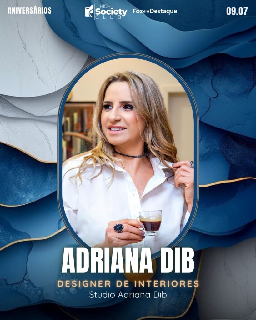  High Society Club Foz em Destaque
Adriana Dib 
Designer de Interiores - Studio Adriana Dib