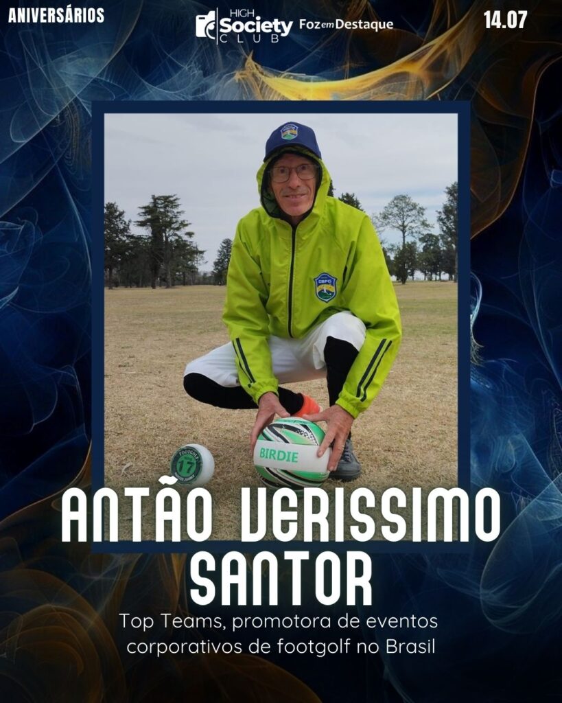 Antão Verissimo Santor
Top Teams, promotora de eventos corporativos de footgolf no Brasil.
Aniversários 14 de Julho 2024 High Society Club Foz em Destaque