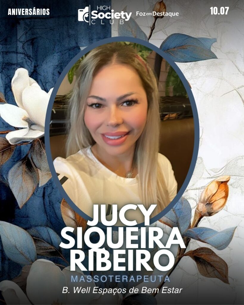 Jucy Siqueira Ribeiro
Massoterapeuta  - B. Well Espaços de Bem Estar
Society Club Foz em Destaque