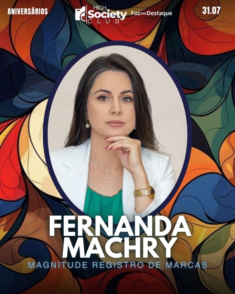 Fernanda Machry - Magnitude Registro de Marcas
High Society Club Foz em Destaque