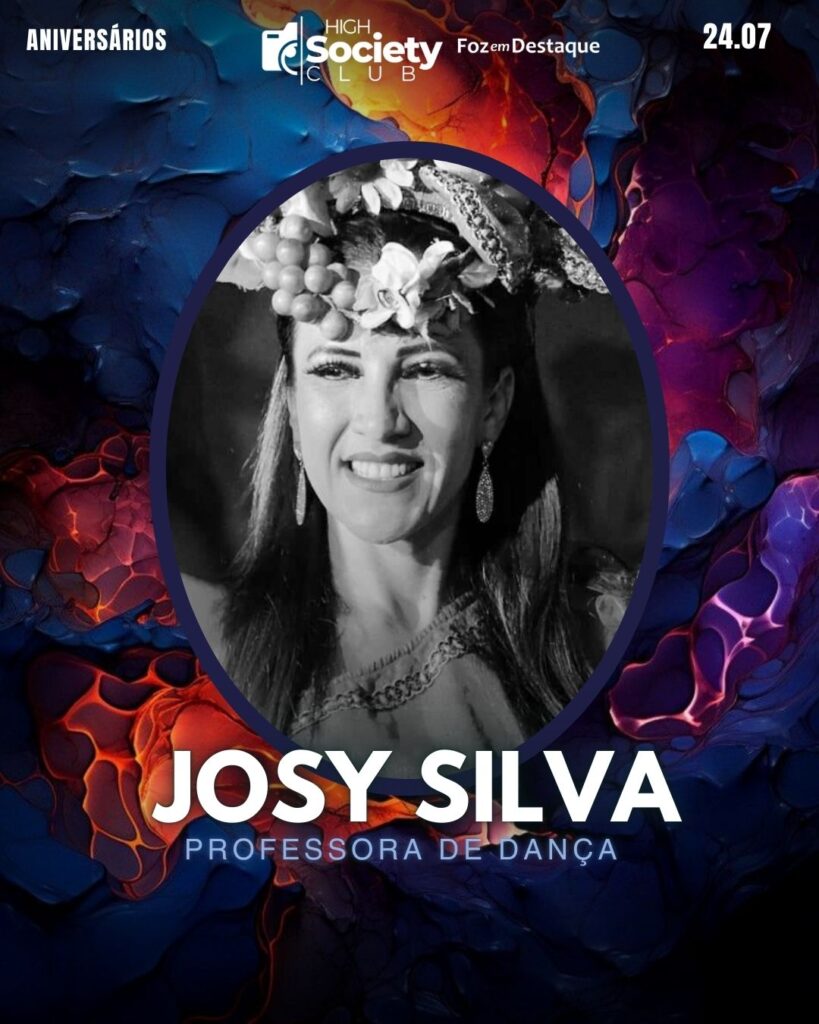 Josy Silva, Professora de Dança 
Foz em Destaque High Society Club