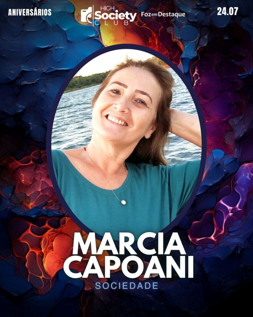 Marcia Capoani Foz em Destaque High Society Club