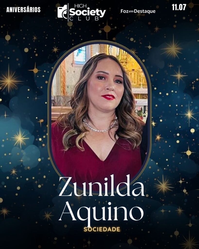 Zunilda Aquino
High Society Club Foz em Destaque