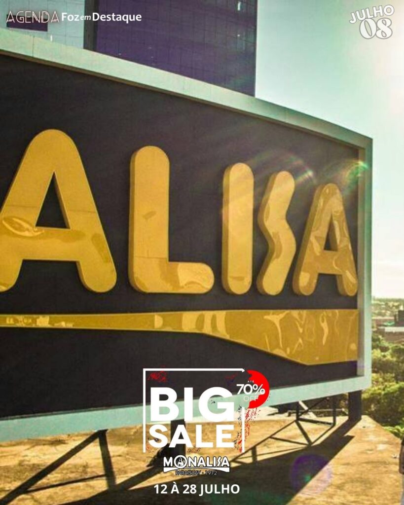 BIG SALE MONALISA JULHO 2024