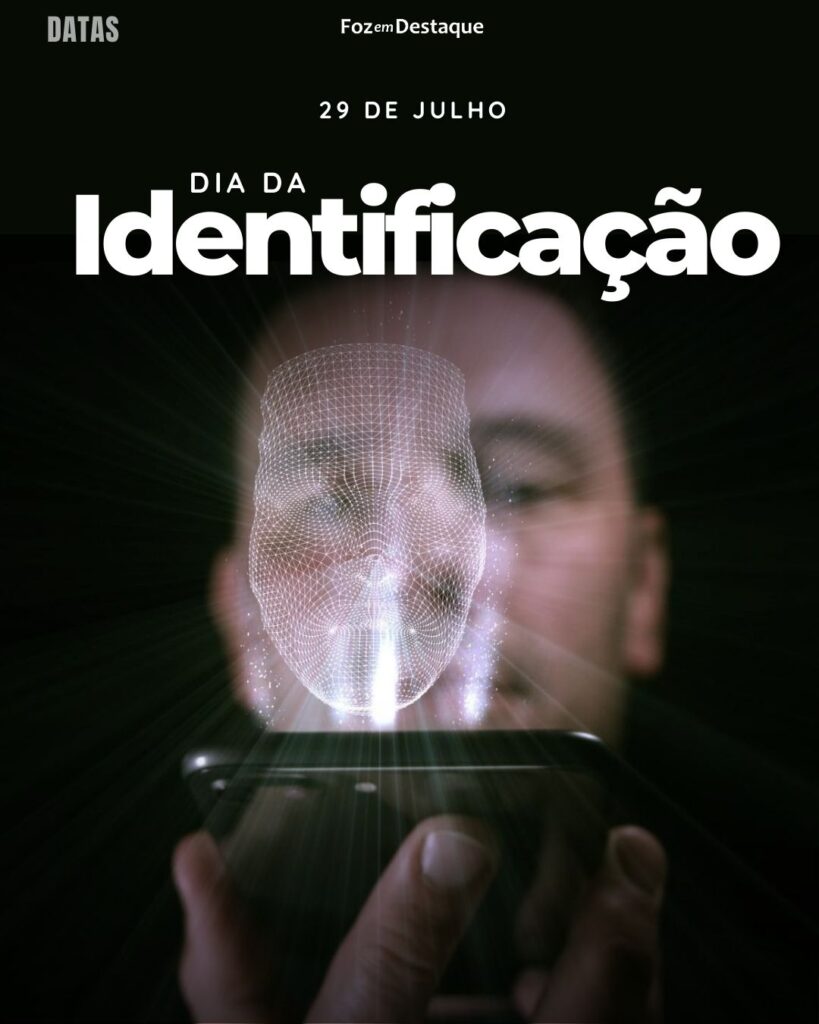 Dia Da Identificação - Datas 29 de Julho 2024 Foz em Destaque