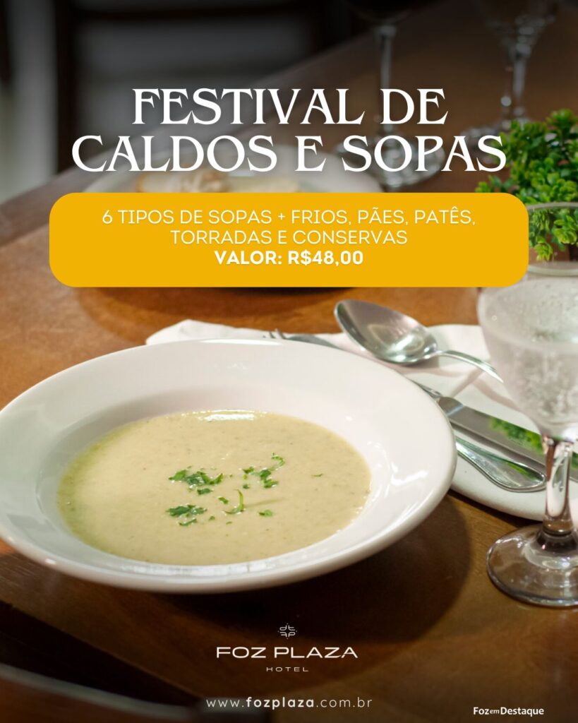 Festival de Caldos e Sopas no Foz Plaza Hotel
