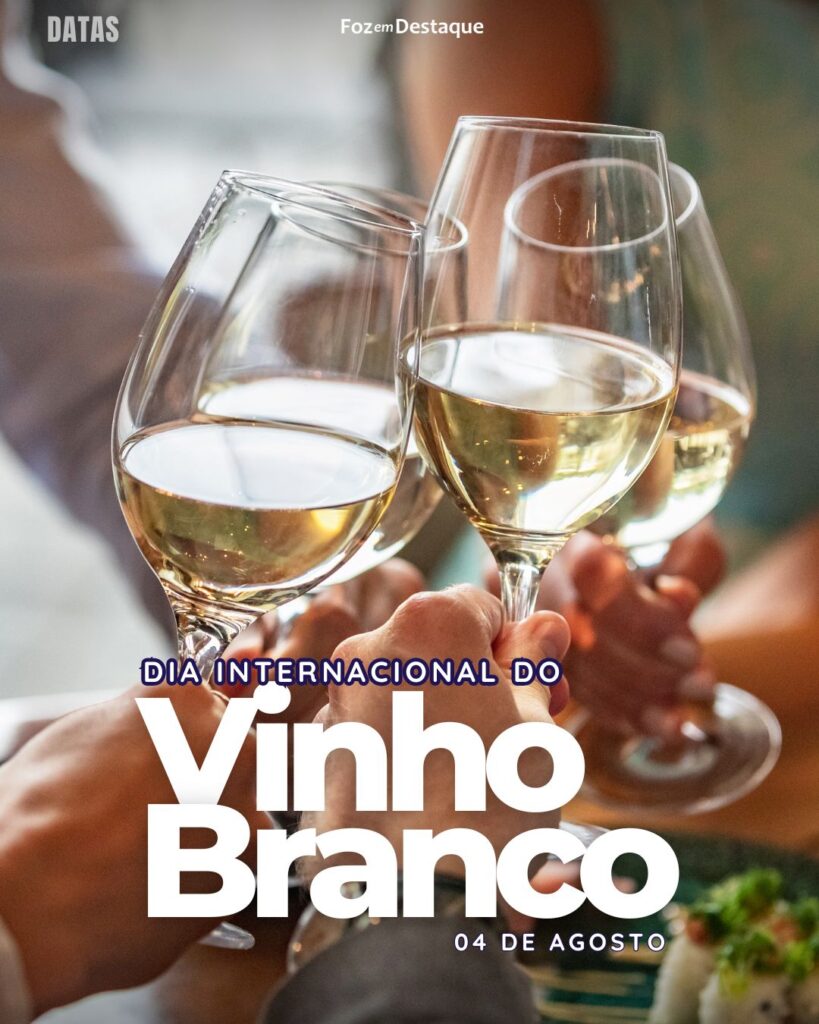 Dia Internacional do Vinho Branco
Datas 04 de Agosto 2024 Foz em Destaque