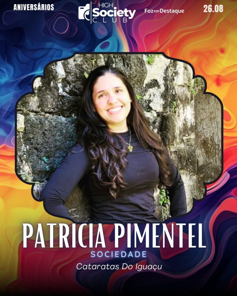 Patricia Pimentel
Aniversários 26 de Agosto 2024 High Society Club Foz em Destaque -