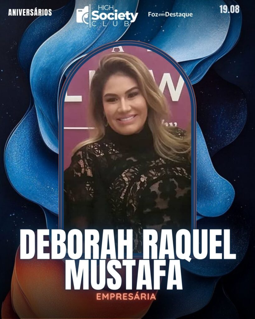 Deborah Raquel Mustafa
Empresária