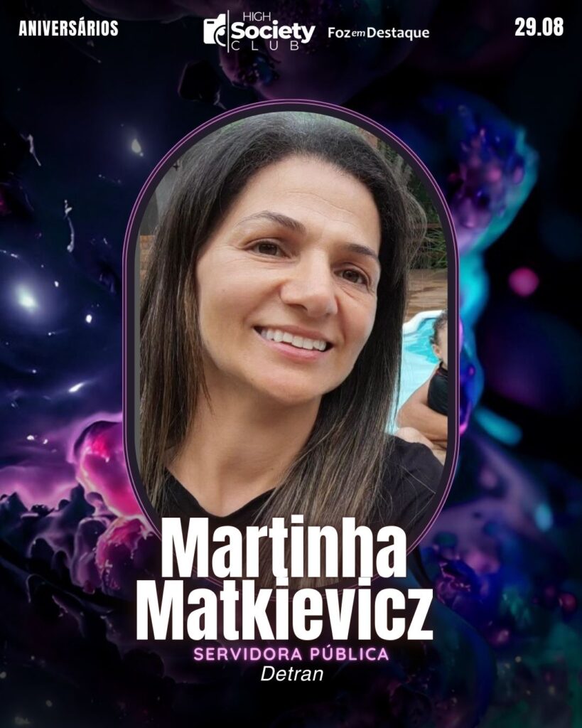 Martinha Matkievicz
Servidora Pública Detran
Aniversários 29 de Agosto 2024