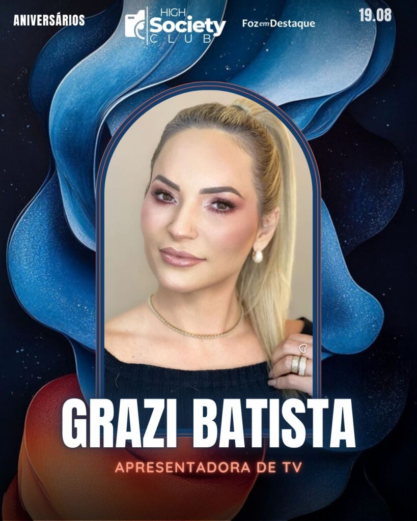 Grazi Batista
Apresentadora de TV