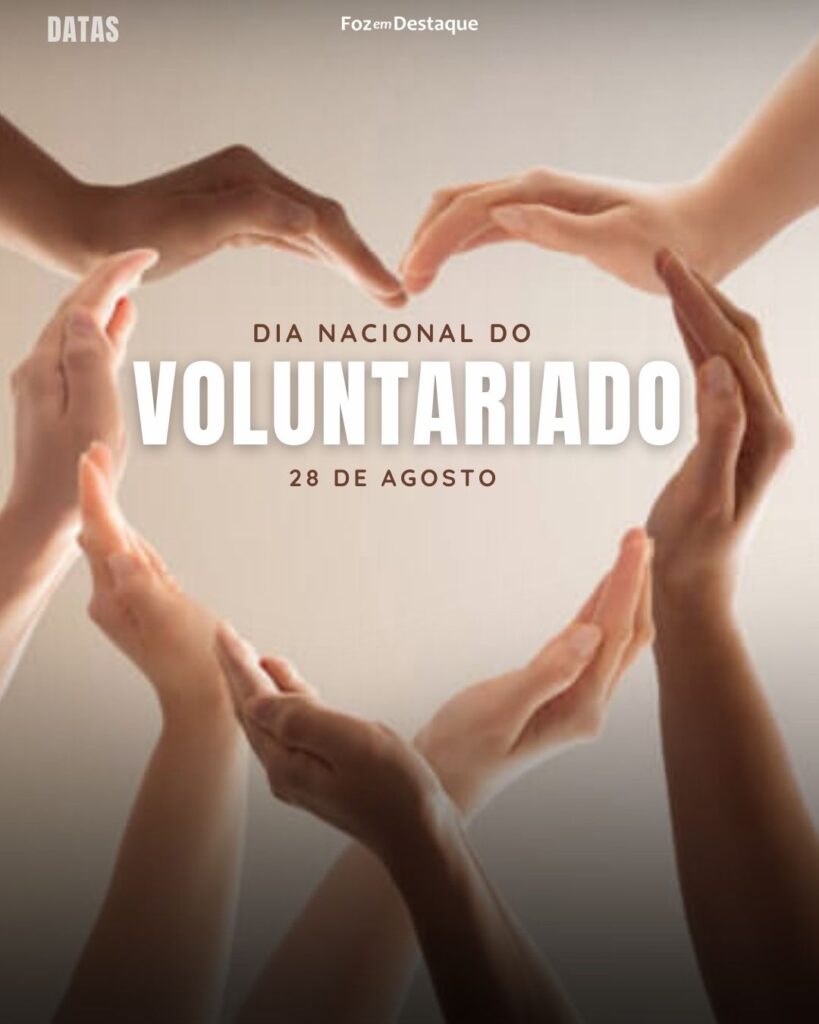 Dia Nacional do Voluntariado
Datas 28 de Agosto 2024 Foz em Destaque