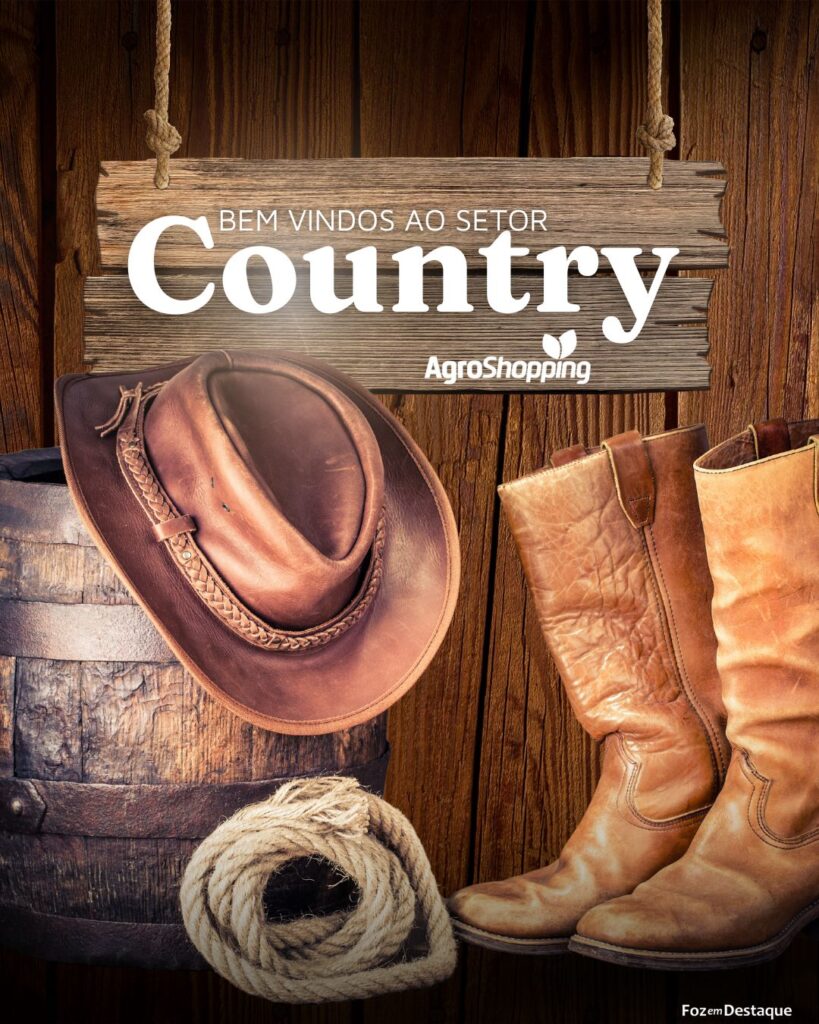 Bem vindos ao Setor Country da AgroShopping!