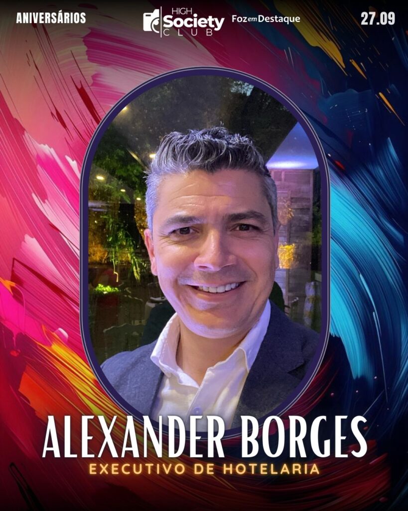 Alexander Borge
Executivo de Hotelaria
High Society Club Foz em Destaque 