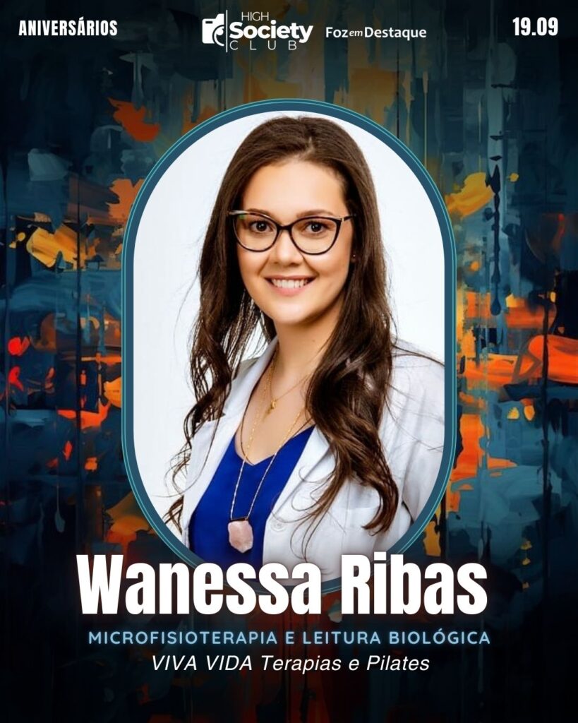 Wanessa Ribas
Microfisioterapia e Leitura Biológica VIVA VIDA Terapias e Pilates
Aniversários 19 de Setembro 2024