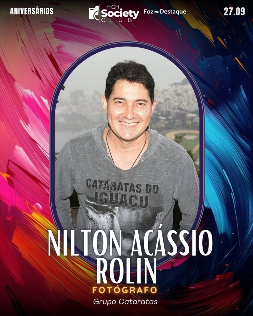 Nilton Acássio Rolin
Fotógrafo Grupo Cataratas
Aniversários 27 de Setembro 2024