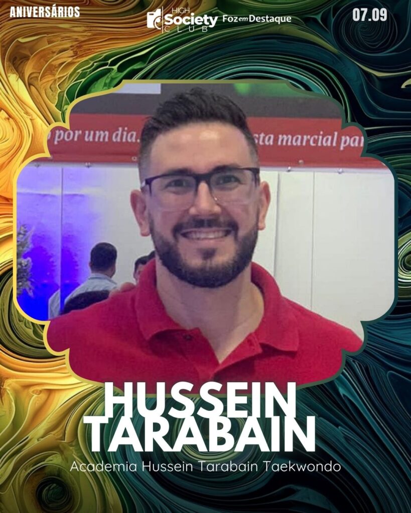 Hussein Tarabain
Empresário Academia Hussein Tarabain Taekwondo
 2024 High Society Club Foz em Destaque 