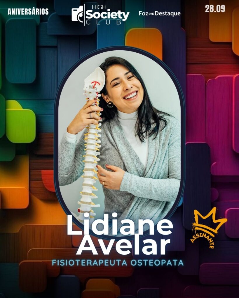 Lidiane Avelar
Fisioterapeuta Osteopata 
FDTQ HIGH SOCIETY CLUB
Aniversários 28 de Setembro 2024