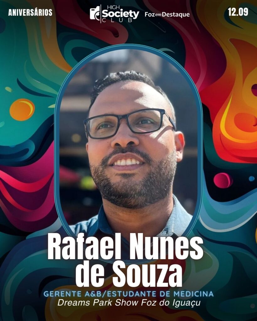 Rafael Nunes de Souza
Gerente A&B/Estudante de Medicina Dreams Park Show Foz do Iguaçu
Aniversários 12 de Setembro 2024