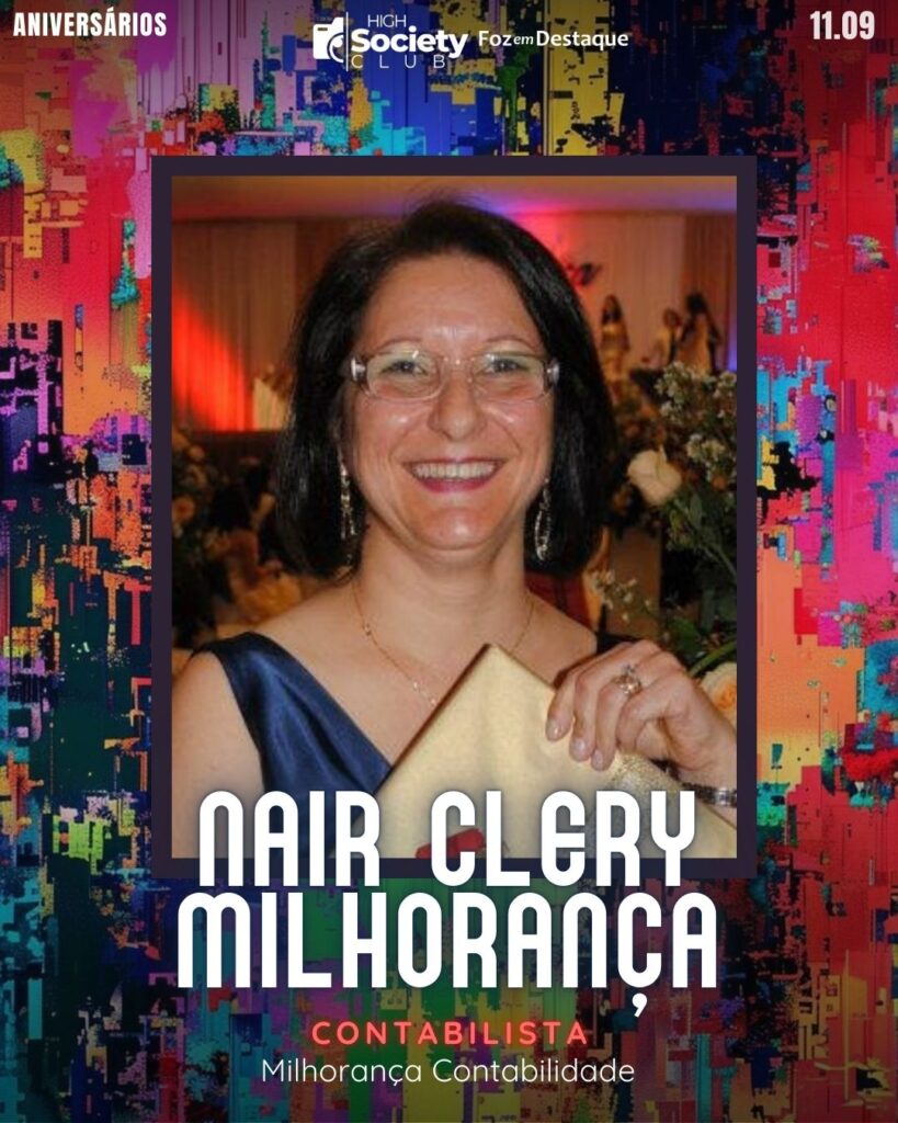 Nair Clery Milhorança
Contabilista Milhorança Contabilidade
Aniversários 11 de Setembro 2024