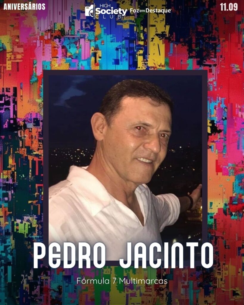 Pedro Jacinto
Empresário 
Aniversários 11 de Setembro 2024