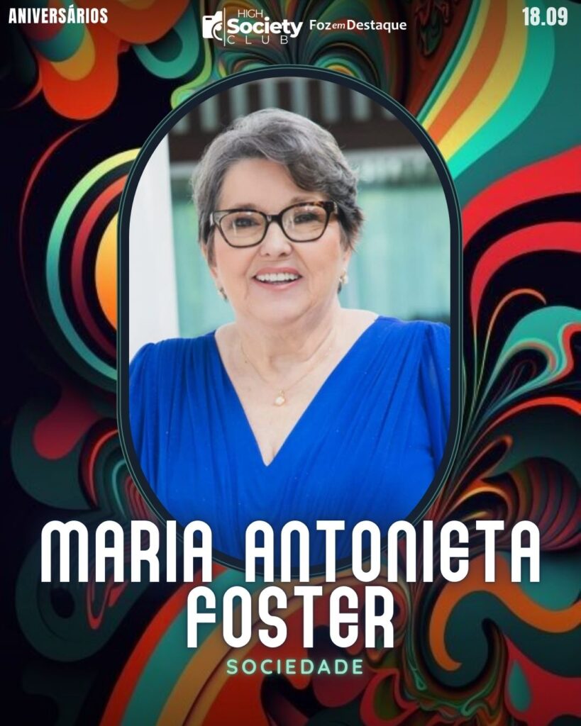 Maria Antonieta Foster
Aniversários 18 de Setembro 2024