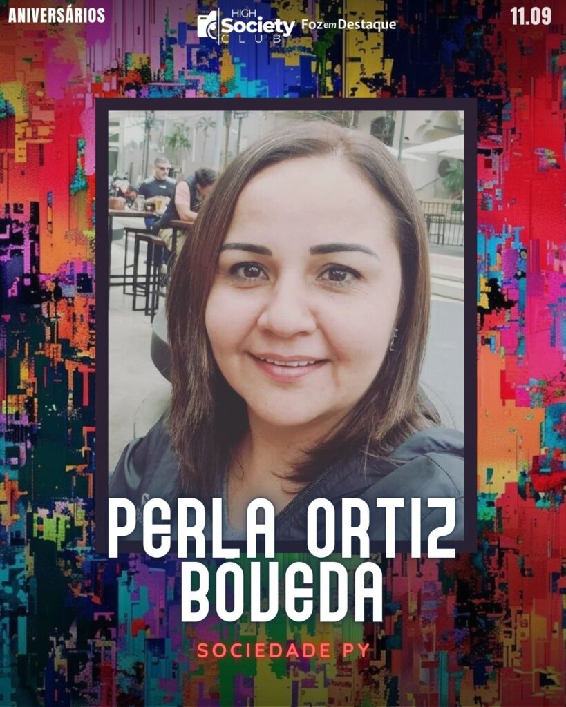 Perla Ortiz Bóveda
Sociedade PY
Aniversários 11 de Setembro 2024