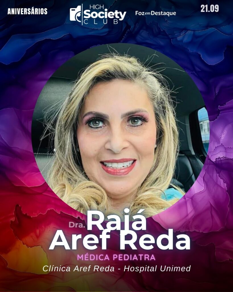 Dra. 

Rajá Aref Reda 
Médica Pediatra Clínica Aref Reda - Hospital Unimed
Aniversários 21 de Setembro 2024