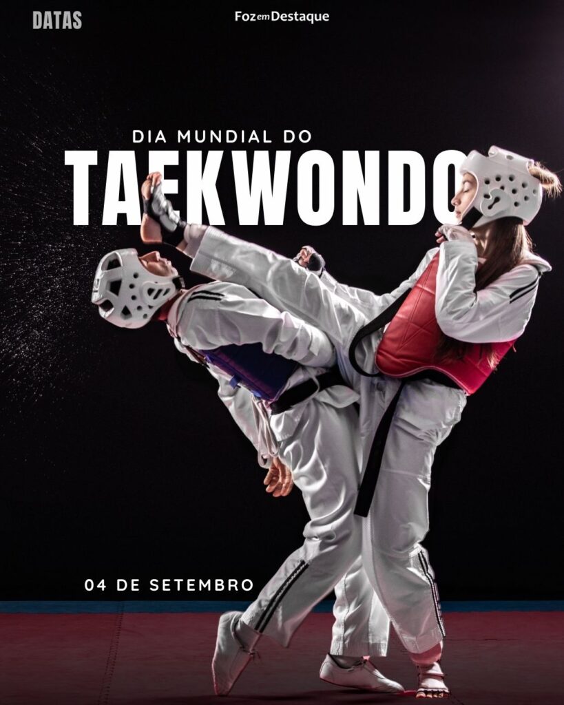 Dia Mundial do Taekwondo
Datas 04 de Setembro 2024 Foz em Destaque