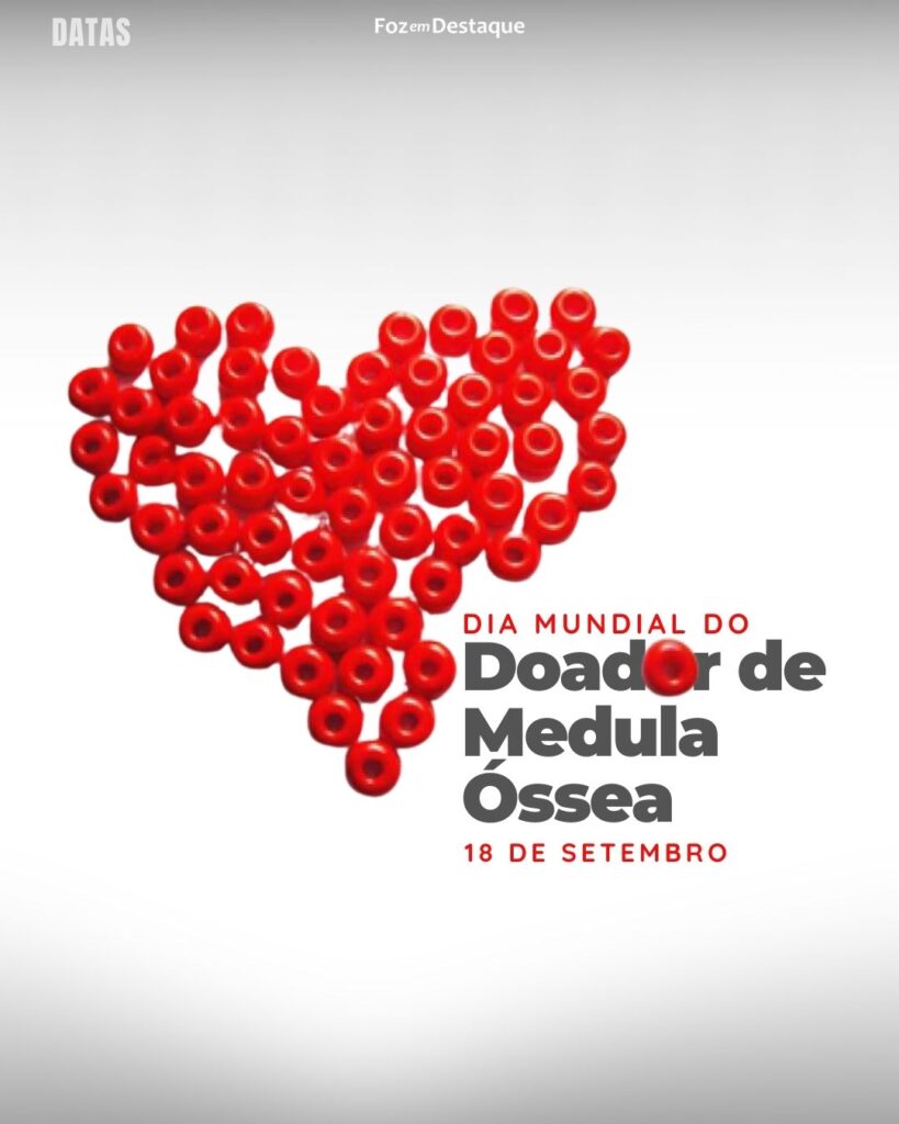 Dia Mundial do Doador de Medula Óssea
Datas 18 de Setembro 2024