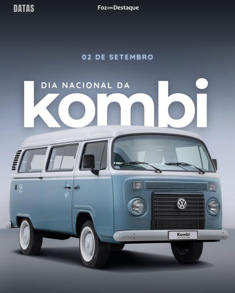 Dia Nacional da Kombi
Datas 02 de Setembro 2024 Foz em Destaque 