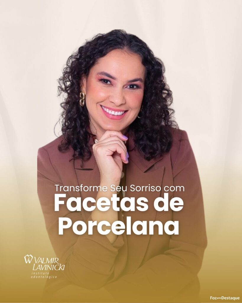 Transforme Seu Sorriso com Facetas de Porcelana no Instituto Odontológico Valmir Lavinicki
