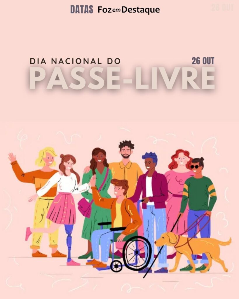 Dia Nacional pelo Passe Livre
Datas 26 de outubro 2024 Foz em Destaque