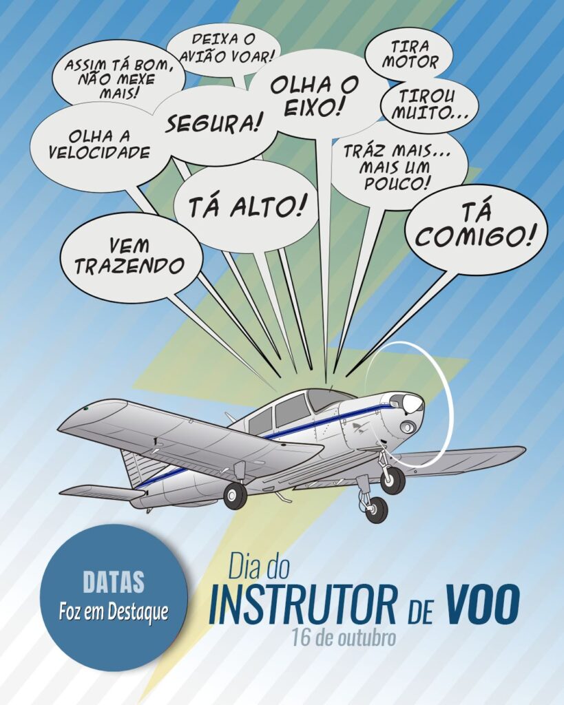 Dia do Instrutor de Voo
Foz em Destaque "Sua Vida mais divertida!"