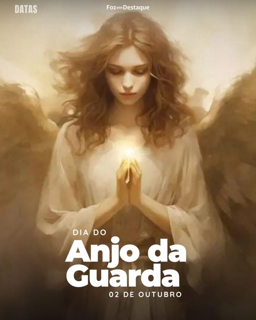 Dia do Anjo da Guarda.
Datas 02 de outubro 2024