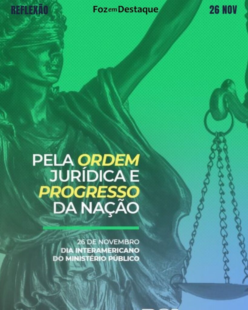 Dia Interamericano do Ministério Público
Datas 26 de novembro 2024 - Foz em Destaque "Sua Vida mais divertida"