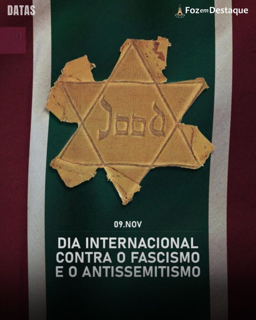 Dia Internacional contra o Fascismo e o Antissemitismo
Datas 09 de novembro 2024 Foz em Destaque "Sua vida mais divertida!!!"