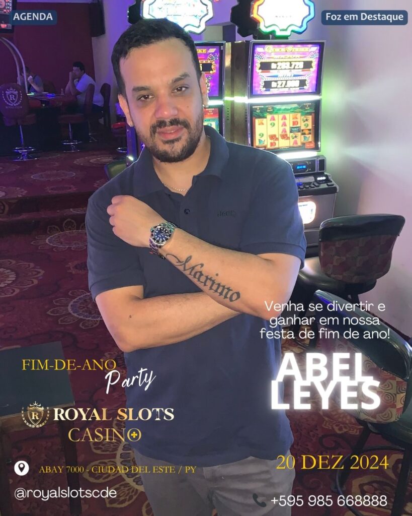 ROYAL SLOTS CASINO FIMDEANO CIUDAD DEL ESTE ABEL LEYES ADIMNISTRADOR