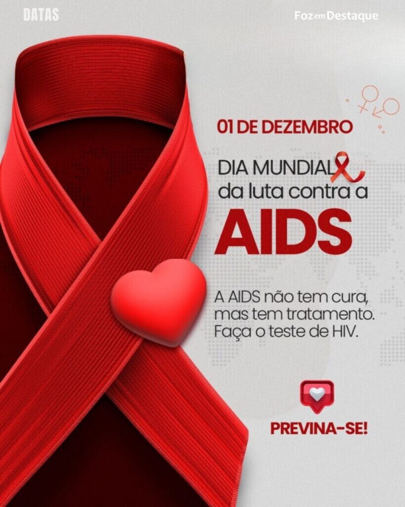 Dia Internacional da Luta contra a AIDS
Datas 01 de dezembro 2024 Foz em Destaque "Sua Vida mais divertida"