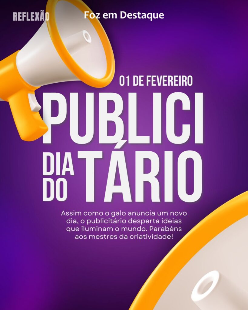 Dia do Publicitário
Datas 01 de Fevereiro 2025 Foz em Destaque "Sua Vida mais divertida"