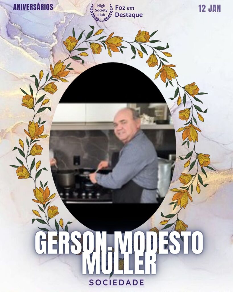 Gerson Modesto Müller
Foz em Destaque High Society Club