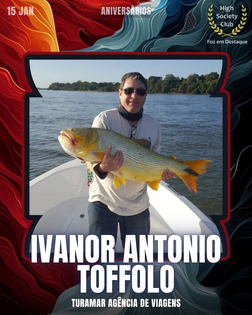 Ivanor Antonio Toffolo - Turamar Agência de Viagens
Foz em Destaque High Society Club