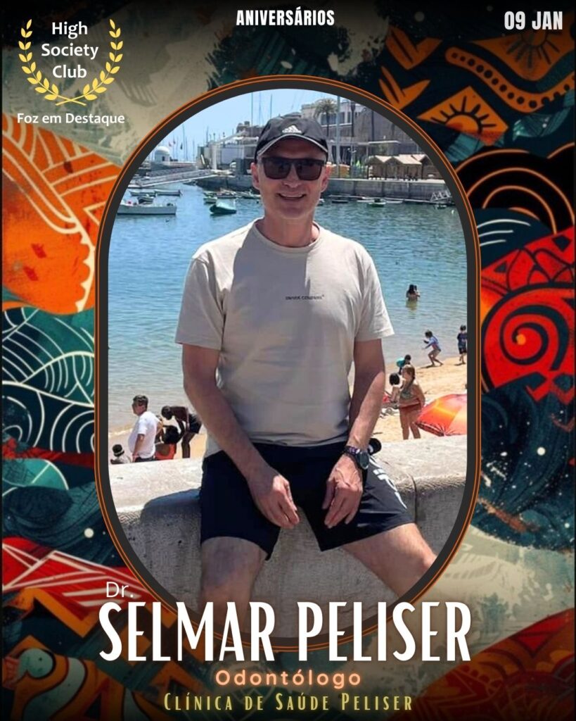 Dr. Selmar Peliser - Odontólogo - Clínica de Saúde Peliser
Foz em Destaque High Society Club