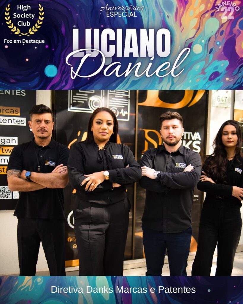 DRLUCIANO DANIEL DIRETIVA DANKS MARCAS E PATENTES FOZ EM DESTAQUE