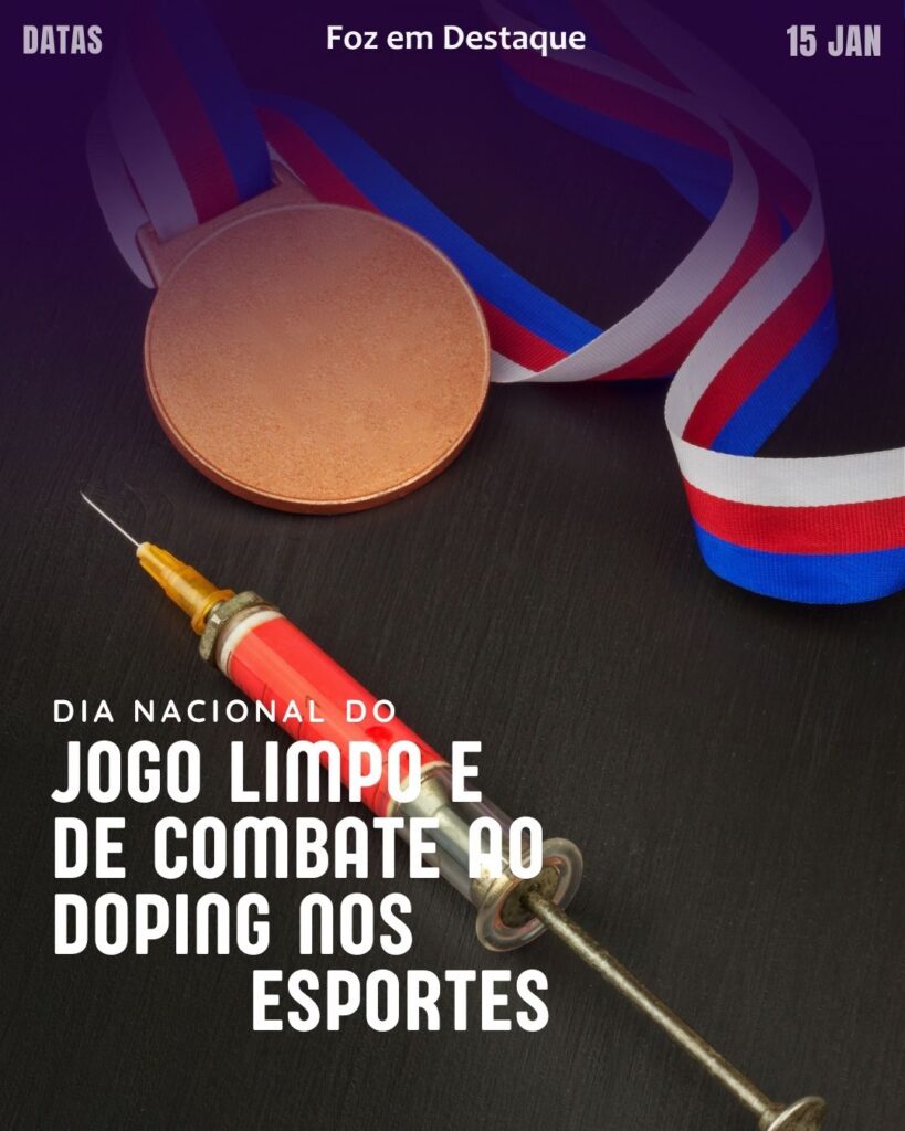 Dia Nacional do Jogo Limpo e de Combate ao Doping nos Esportes
Datas 15 Janeiro 2025 Foz em Destaque "Sua Vida mais divertida"