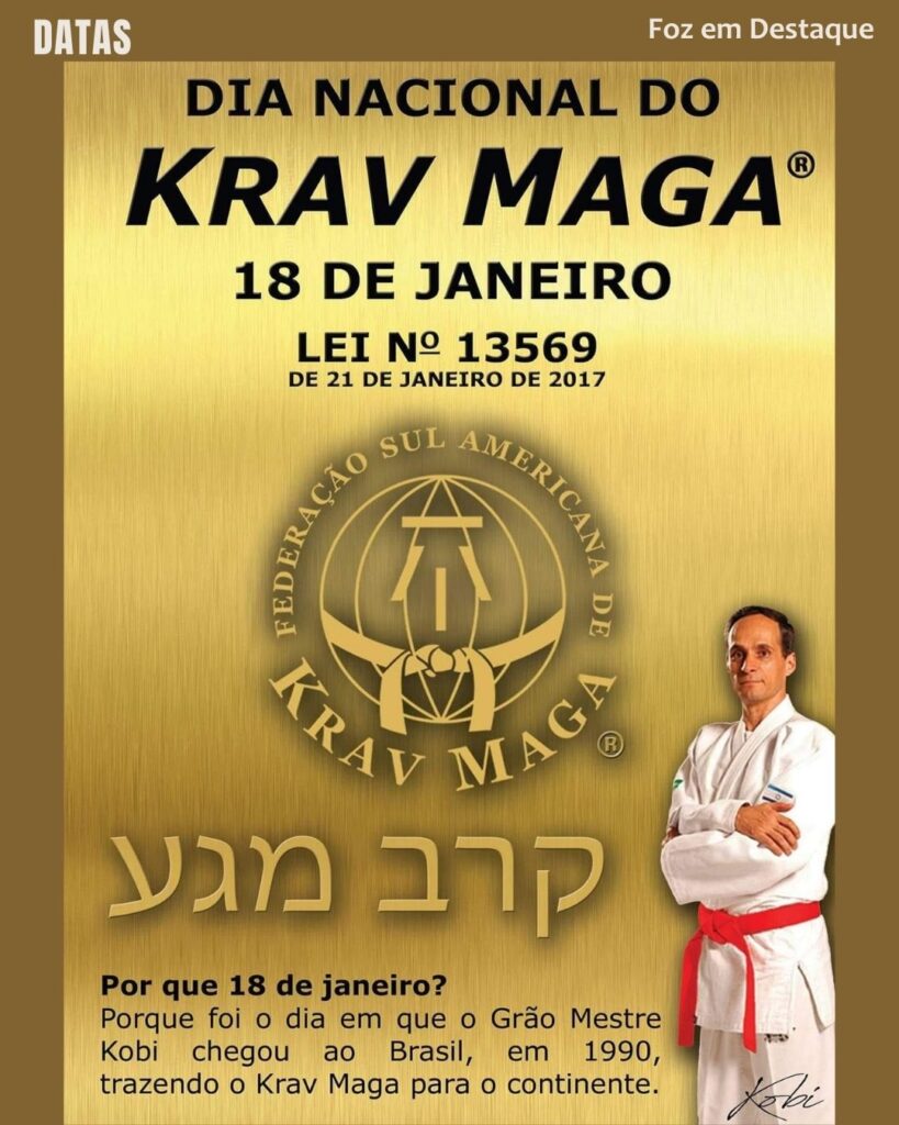 Dia Nacional do Krav Maga
Datas 18 de Janeiro 2025 Foz em Destaque “Sua Vida mais divertida“