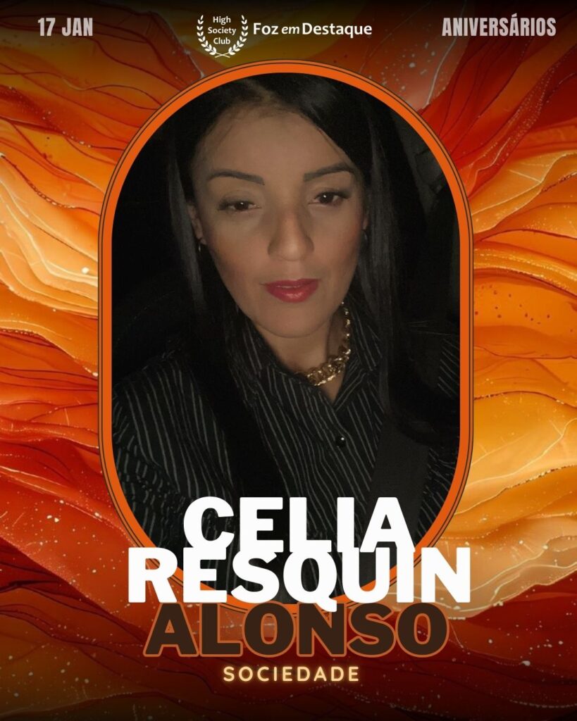 Celia Resquin Alonso
Foz em Destaque High Society Club