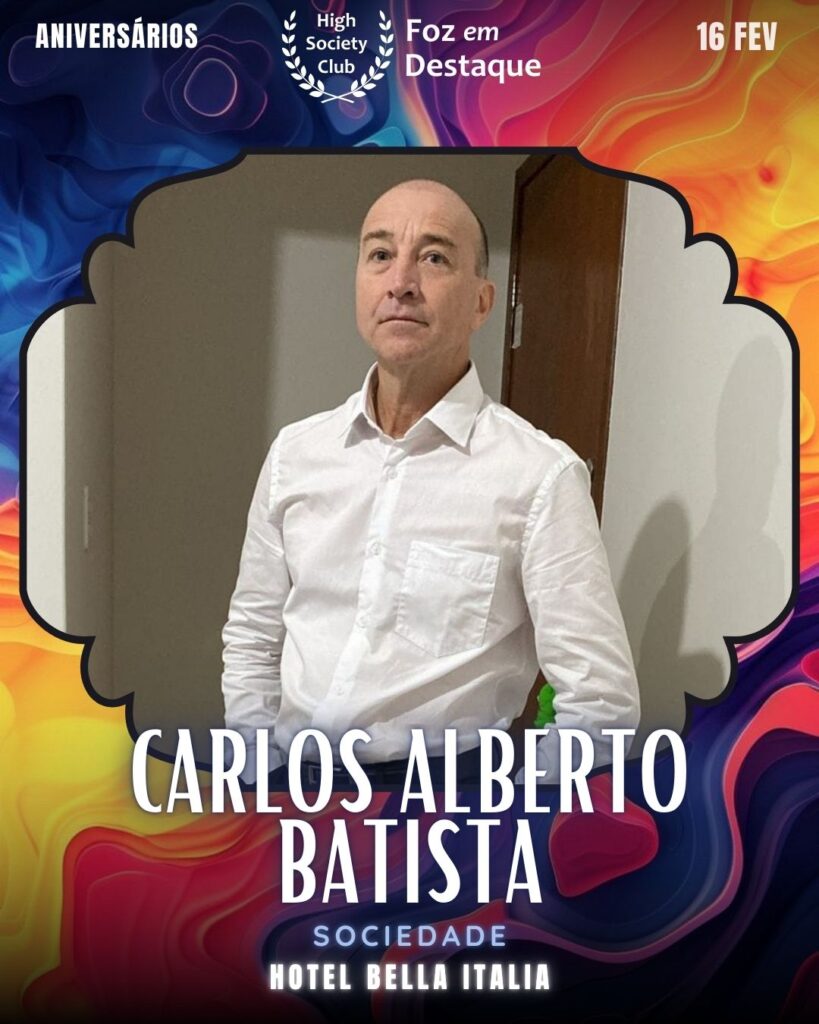 Carlos Alberto Batista Rodrigues
Sociedade
Hotel Bella Italia
Foz em Destaque High Society Club