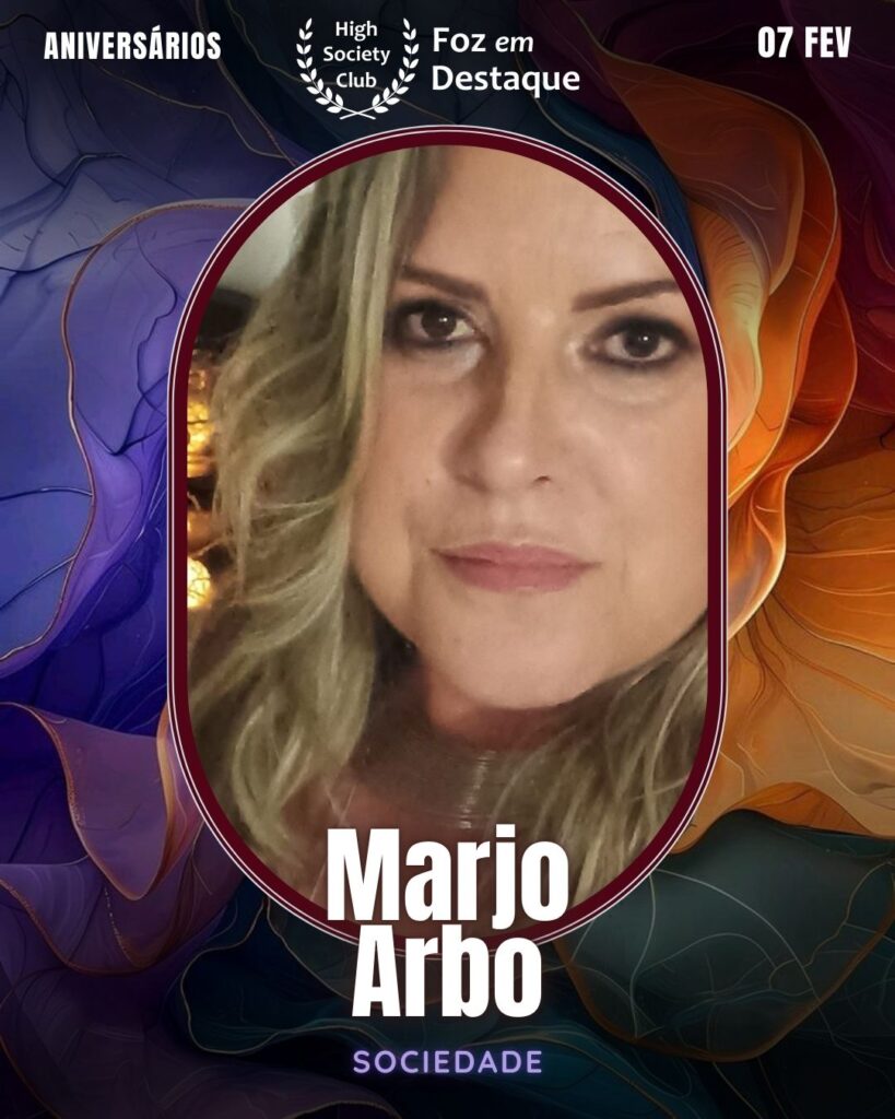 Marjo Arbo
Sociedade
Foz em Destaque High Society Club