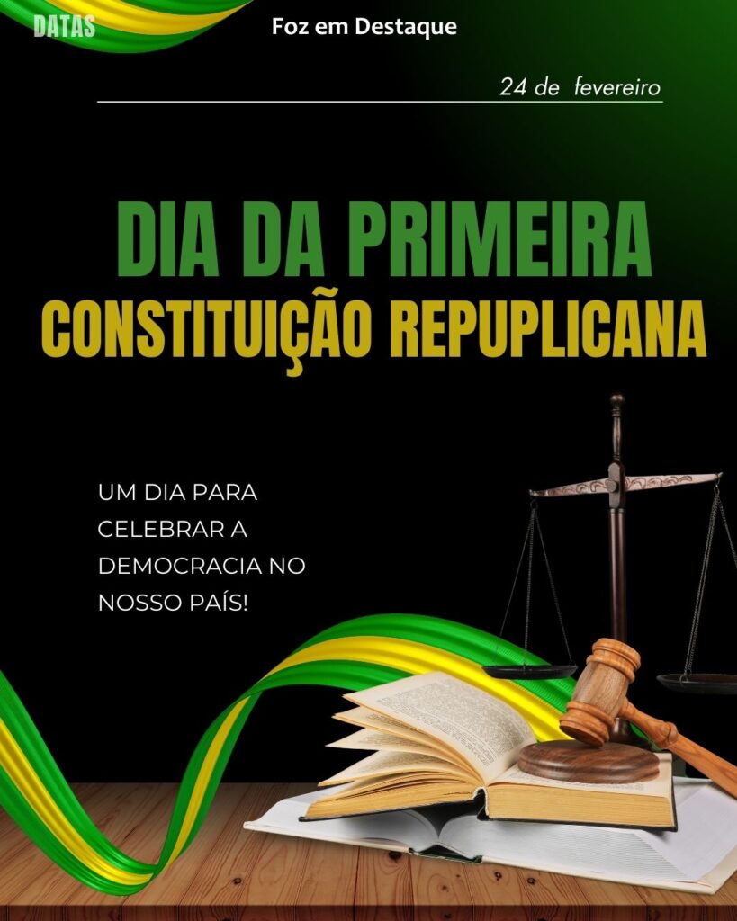 Promulgação da Primeira Constituição Republicana - Dia da Conquista do Voto Feminino no Brasil - Dia Nacional do RPG
Datas  24 de Fevereiro 2025 Foz em Destaque "Sua Vida mais divertida"